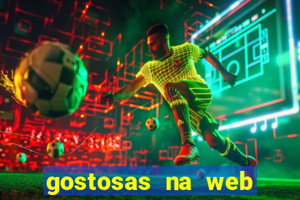 gostosas na web cam ao vivo